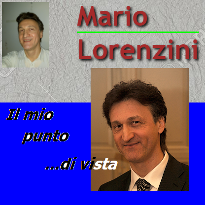 Mario lorenzini, il mio punto di vista